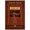 Lược Sử Lập Hiến Việt Nam (Bìa Cứng) - Phan Đăng Thanh, Trương Thị Hòa