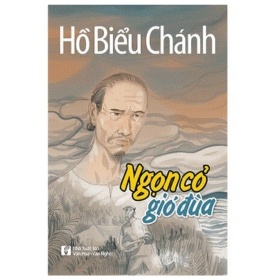 Ngọn Cỏ Gió Đùa - Hồ Biểu Chánh