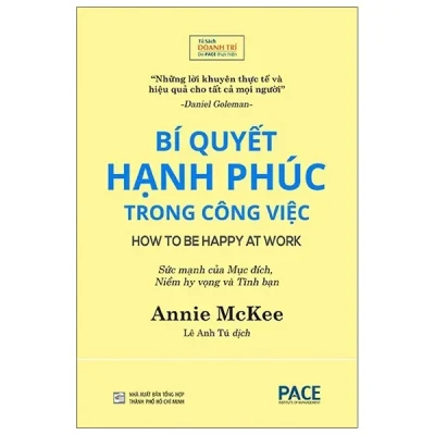 Bí Quyết Hạnh Phúc Trong Công Việc - Annie McKee
