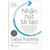Nhấn Nút Tái Tạo - Satya Nadella