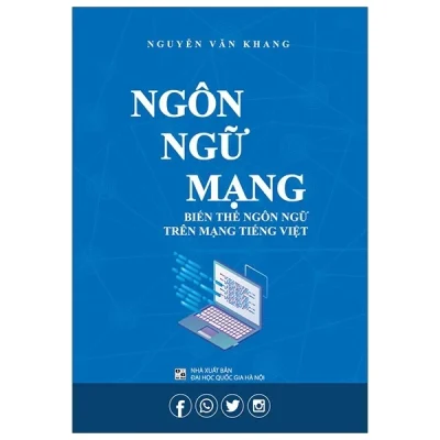 Ngôn Ngữ Mạng – Biến Thể Ngôn Ngữ Trên Mạng Tiếng Việt – Nguyễn Văn Khang