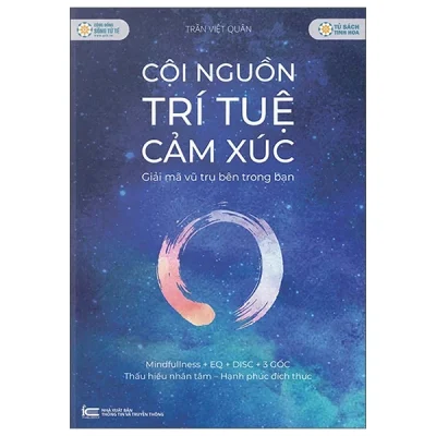 Cội Nguồn Trí Tuệ Cảm Xúc – Giải Mã Vũ Trụ Bên Trong Bạn – Trần Việt Quân