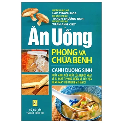 Ăn Uống Phòng Và Chữa Bệnh – Canh Dưỡng Sinh – Lập Thạch Hòa