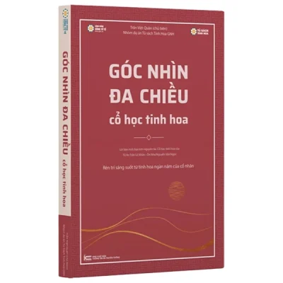 Góc Nhìn Đa Chiều – Cổ Học Tinh Hoa – Trần Việt Quân