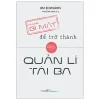Những Bí Mật Để Trở Thành Một Quản Lí Tài Ba - Jim Edwards
