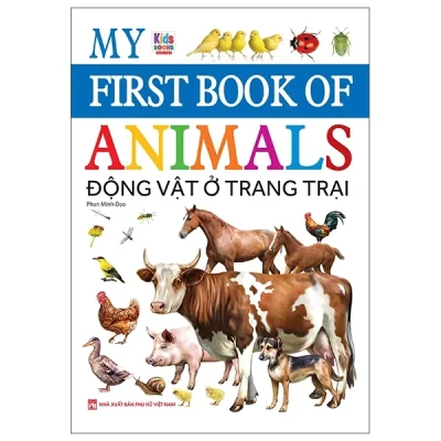 My First Book Of Animals – Động Vật Ở Trang Trại – Phan Minh Đạo