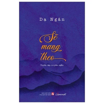 Sẽ Mang Theo - Dạ Ngân