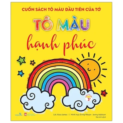 Cuốn Sách Tô Màu Đầu Tiên Của Tớ - Tô Màu Hạnh Phúc - Alice James
