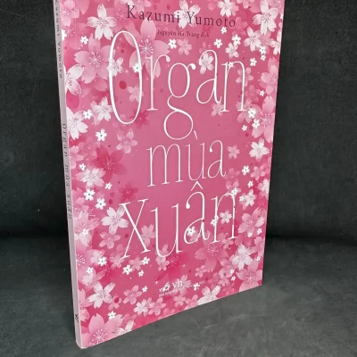 [Phiên Chợ Sách Cũ] Organ Mùa Xuân – Kazumi Yumoto 1304, 2016