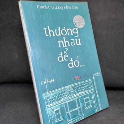 [Phiên Chợ Sách Cũ] Thương Nhau Để Đó, Hamlet Trương, 2015 1304