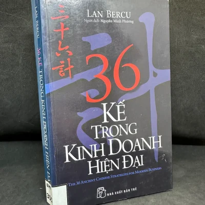 [Phiên Chợ Sách Cũ] 36 Kế Trong Kinh Doanh Hiện Đại, Lan Bercu, 2016 1304