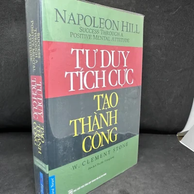 [Phiên Chợ Sách Cũ] Tư Duy Tích Cực Tạo Thành Công, Napoleon Hill, 2016 1304