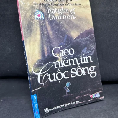 [Phiên Chợ Sách Cũ] Gieo Niềm Tin Cuộc Sống, Hạt Giống Tâm Hồn, Nhiều Tác Giả, 2013 1304