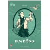 Những Anh Hùng Trẻ Tuổi - Kim Đồng - Tô Hoài