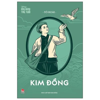 Những Anh Hùng Trẻ Tuổi - Kim Đồng - Tô Hoài