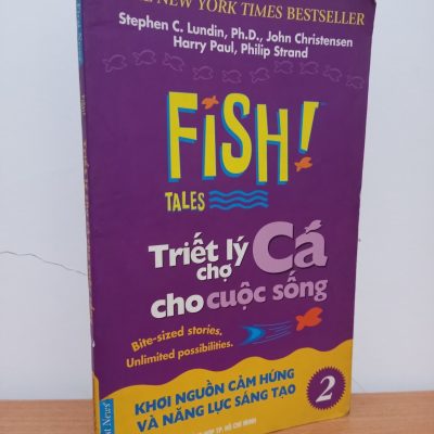 [Phiên Chợ Sách Cũ] Fish! Triết Lý Chợ Cá Cho Cuộc Sống 2 (2005) - Stephen C. Lundin, Ph.D., John Christensen, Harry Paul, Philip Strand S0209