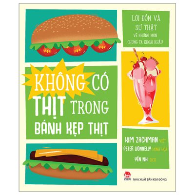 Không Có Thịt Trong Bánh Kẹp Thịt - Lời Đồn Và Sự Thật Về Những Món Chúng Ta Khoái Khẩu (2025) - Kim Zachman, Peter Donnelly