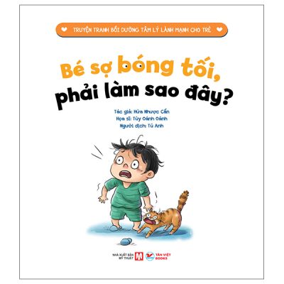 Truyện Tranh Bồi Dưỡng Tâm Lý Lành Mạnh Cho Trẻ - Bé Sợ Bóng Tối, Phải Làm Sao Đây? (2025) - Hứa Nhược Cẩn, Tùy Oánh Oánh