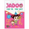 Bộ Jadoo Tập Tô-Tập Viết - Chữ Cái - Tập 2 (2025) - Vũ Loan