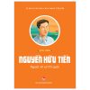 Tủ Sách Các Nhà Cách Mạng Tiền Bối - Nguyễn Hữu Tiến - Người Vẽ Cờ Tổ Quốc (2025) - Sơn Tùng