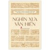 Nghìn Xưa Văn Hiến (2025) - Trần Quốc Vượng, Nguyễn Trần Đản, Nguyễn Từ Chi, Nguyễn Cao Lũy