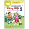 35 Đề Ôn Luyện Tiếng Việt Lớp 2 (2025) - Lê Hương, Hoàng Lựu