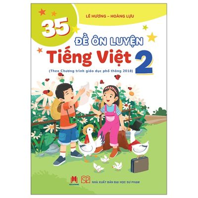 35 Đề Ôn Luyện Tiếng Việt Lớp 2 (2025) - Lê Hương, Hoàng Lựu