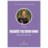 Tủ Sách Các Nhà Cách Mạng Tiền Bối - Nguyễn Thị Minh Khai - Khúc Hát Vườn Trầu (2025) - Lê Minh