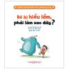 Truyện Tranh Bồi Dưỡng Tâm Lý Lành Mạnh Cho Trẻ - Bé Bị Hiểu Lầm, Phải Làm Sao Đây? (2025) - Hứa Nhược Cẩn, Tùy Oánh Oánh