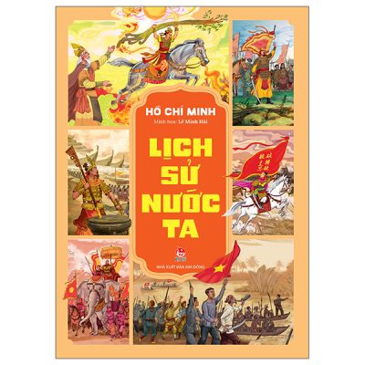 Lịch Sử Nước Ta (2025) - Hồ Chí Minh, Lê Minh Hải