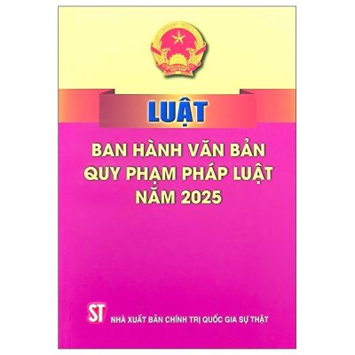 Luật Ban Hành Văn Bản Quy Phạm Pháp Luật Năm 2025 (2025) - Quốc Hội