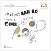 Bộ Tớ Có Gì Nhỉ? - What I Have? - Tập 1 - Tớ Có Một Bạn Bò - I Have A Cow (2025) - Lin Wenpei