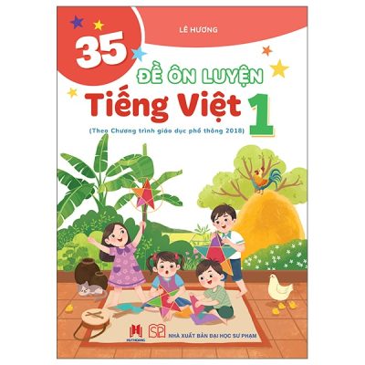 35 Đề Ôn Luyện Tiếng Việt Lớp 1 (2025) - Lê Hương
