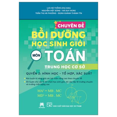 Bộ Chuyên Đề Bồi Dưỡng Học Sinh Giỏi Môn Toán Trung Học Cơ Sở - Quyển 2 - Hình Học-Tổ Hợp, Xác Suất (2025) - Nhiều Tác Giả