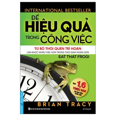 Để Hiệu Quả Trong Công Việc (2025) – Brian Tracy