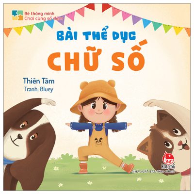 Bé Thông Minh - Chơi Cùng Số Đếm - Bài Thể Dục Chữ Số (2025) (Bìa Cứng) - Thiên Tâm, Bluey