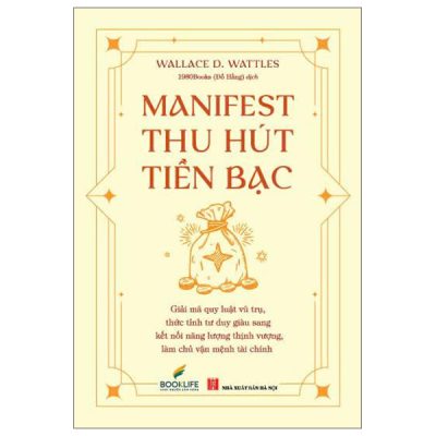 Manifest Thu Hút Tiền Bạc (2025) - Wallace D. Wattles