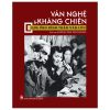 Văn Nghệ Và Kháng Chiến Qua Ống Kính Trần Văn Lưu (2025) (Bìa Cứng) - Nguyễn Huy Thắng, Trần Chính Nghĩa