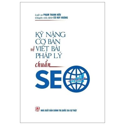 Kỹ Năng Cơ Bản Về Viết Bài Pháp Lý Chuẩn SEO (2025) - LS Phạm Thanh Hữu, CV SEO Cù Huy Hoàng