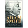 Kỷ Yếu 300 Năm Adam Smith (1723-2023) - Người Đặt Nền Tảng Của Kinh Tế Học Phồn Vinh (2025) - Trần Quốc Hùng, Trần Văn Thọ, Nguyễn Xuân Xanh