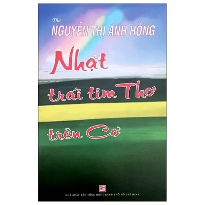 Nhặt Trái Tim Thơ Trên Cỏ (2025) – Nguyễn Thị Ánh Hồng
