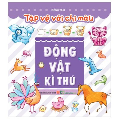 Tập Vẽ Với Chì Màu - Động Vật Kì Thú (2025) - Đồng Tâm