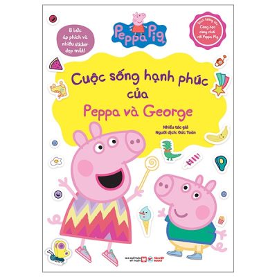 Sách Tương Tác - Cùng Học Cùng Chơi Với Peppa Pig - Cuộc Sống Hạnh Phúc Của Peppa Và George (2025) - Nhiều Tác Giả