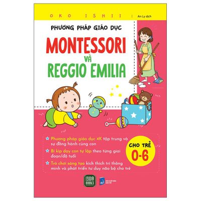 Phương Pháp Giáo Dục Montessori Và Reggio Emilia (2025) - Oko Ishii