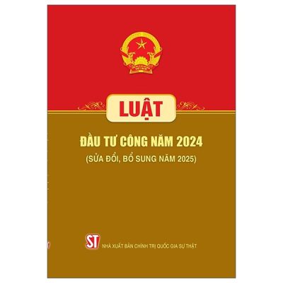 Luật Đầu Tư Công Năm 2024 (Sửa Đổi, Bỗ Sung Năm 2025) (2025) - Quốc Hội