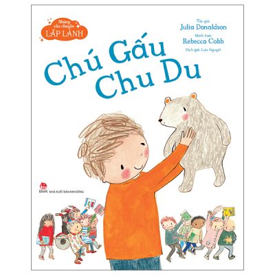 Những Câu Chuyện Lấp Lánh - Chú Gấu Chu Du (2025) - Julia Donaldson, Rebecca Cobb
