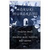 Thành Phố Và Những Bức Tường Bất Định (2025) - Haruki Murakami