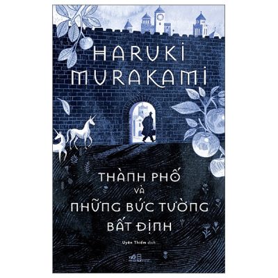 Thành Phố Và Những Bức Tường Bất Định (2025) - Haruki Murakami