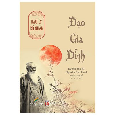Đạo Lý Cổ Nhân - Đạo Gia Đình (2025) - Dương Thu Ái