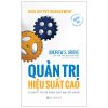 High Output Management - Quản Trị Hiệu Suất Cao - Bí Quyết Tối Ưu Năng Suất Mọi Đội Nhóm (2025) - Andrew S.Grove